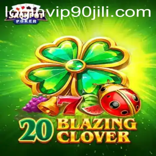 Exploring the Exciting World of 20BlazingClover and Seamless Gameplay with 90 Jili VIP Login